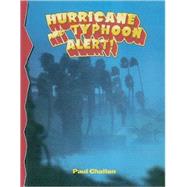Hurricane and Typhoon Alert! by Challen, Paul C., 9780778715757