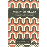 Artillery of Heaven by Makdisi, Ussama, 9780801475757