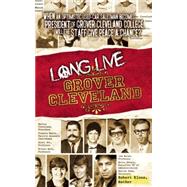 Long Live Grover Cleveland by Klose, Robert, 9781605425757