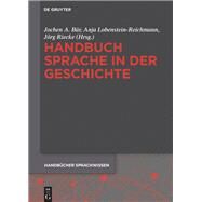 Handbuch Sprache in Der Geschichte by Bar, Jochen A.; Lobenstein-Reichmann, Anja; Riecke, Jorg, 9783110295757