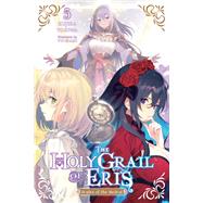 The Holy Grail of Eris, Vol. 5 (light novel) Scales of the Moirai by Tokiwa, Kujira; Yu-nagi; Imogen, Amelia, 9798855435757