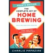 The Complete Joy of Homebrewing by Papazian, Charlie, 9780062215758