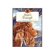 Aslan's Triumph by Maze, Deborah; Lewis, C. S.; Lewis, C. S., 9780064435758