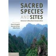 Sacred Species and Sites: Advances in Biocultural Conservation by Edited by Gloria Pungetti , Gonzalo Oviedo , Della Hooke, 9780521125758