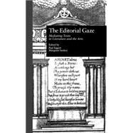 The Editorial Gaze by Eggert,Paul;Eggert,Paul, 9780815325758