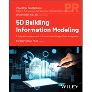 5D Building Information Modeling A Data-Driven Approach to Construction Supply Chain Integration by Pishdad, Pardis, 9781119705758