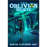 The Oblivion Society by Hart, Marcus Alexander, 9781411685758