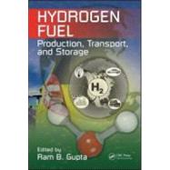 Hydrogen Fuel: Production, Transport, and Storage by Gupta; Ram B., 9781420045758