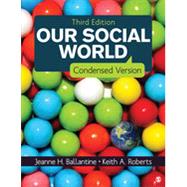 Our Social World by Ballantine, Jeanne H.; Roberts, Keith A., 9781452275758