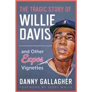 The Tragic Story of Willie Davis by Danny Gallagher, 9781459755758