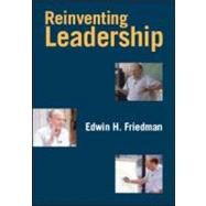 Reinventing Leadership by Friedman, Edwin H.; Dawkins Productions, 9781593855758