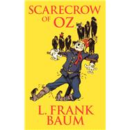 Scarecrow of Oz, The The by L. Frank Baum, 9781974935758
