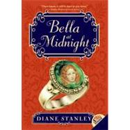 Bella at Midnight by Stanley, Diane, 9780060775759