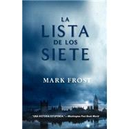 La Lista de los Siete/The List of 7 by Frost, Mark, 9780061145759