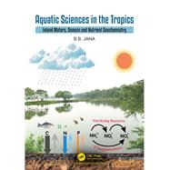 Aquatic Sciences in the Tropics by B.B. Jana, 9781032885759