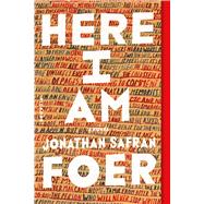 Here I Am A Novel by Foer, Jonathan Safran, 9781250135759