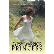 Gypsy Warrior Princess by Gesumaria, Reece, 9781499035759