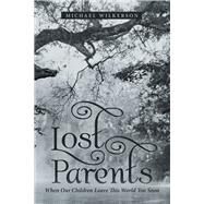 Lost Parents by Wilkerson, Michael, 9781973625759