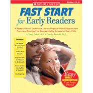 Fast Start For Early Readers A Research-Based, Send-Home Literacy Program With 60 Reproducible Poems and Activities That Ensures Reading Success for Every Child by Padak, Nancy, 9780439625760