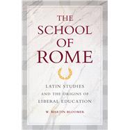 The School of Rome by Bloomer, W. Martin, 9780520255760
