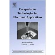 Encapsulation Technologies for Electronic Applications by Ardebili, Haleh; Pecht, Michael, 9780815515760