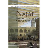 Najaf: Portrait of a Holy City by Mervin, Sabrina; Gleave, Robert; Chatelard, Géraldine, 9780863725760