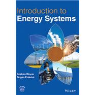 Introduction to Energy Systems by Dinçer, Ibrahim; Erdemir, Dogan, 9781119825760
