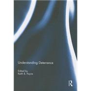 Understanding Deterrence by Payne; Keith B., 9781138945760