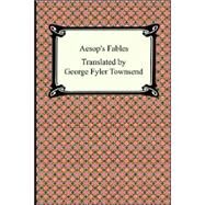 Aesop's Fables by Chipman, Lillie Mae; Farmer, Melissa; Aesop; Townsend, George Fyler, 9781420925760