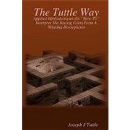 The Tuttle Way by Tuttle, Joseph J., 9781438225760