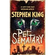 Pet Sematary A Novel by King, Stephen, 9781668075760