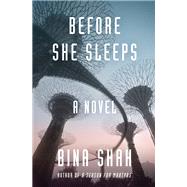 Before She Sleeps by Shah, Bina, 9781883285760