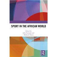 Sport in the African World by Nauright, John; Amara, Mahfoud, 9780367895761