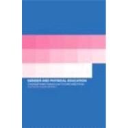 Gender and Physical Education: Contemporary Issues and Future Directions by Penney,Dawn;Penney,Dawn, 9780415235761