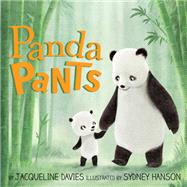 Panda Pants by Davies, Jacqueline; Hanson, Sydney, 9780553535761