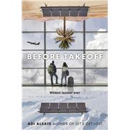 Before Takeoff by Alsaid, Adi, 9780593375761