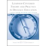 Learner Centered Theory and Practice in Distance Education : Cases from Higher Education by Duffy, Thomas M.; Kirkley, Jamie R., 9780805845761
