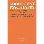 Adolescent Psychiatry, V. 27: Annals of the American Society for Adolescent Psychiatry by Flaherty; Lois T., 9781138005761