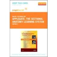 The Sectional Anatomy Learning System Pageburst Access Code by Applegate, Edith J., 9781455735761