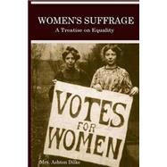 Women's Suffrage by Dilke, Ashton; Woodall, W. M.; Edwards, Daniel A., 9781503005761