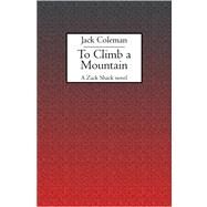 To Climb a Mountain by Coleman, Jack, 9781594575761