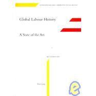 Global Labour History : A State of the Art by Lucassen, Jan, 9783039115761