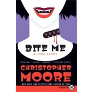 Bite Me by Moore, Christopher, 9780061945762