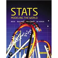 Stats Modeling the World by Bock, David E.; Bullard, Floyd; Velleman, Paul F.; De Veaux, Richard D., 9780134685762