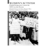 Women's Activism: Global Perspectives from the 1890s to the Present by De Haan; Francisca, 9780415535762