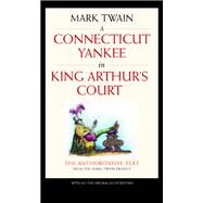A Connecticut Yankee in King Arthur's Court by Twain, Mark, 9780520235762