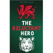 The Reluctant Hero by Milson Alan, 9781035895762