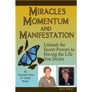Miracles Momentum & Manifestation by Weber, Anna; Sykes, Antoinette, 9781499215762