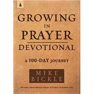 Growing in Prayer Devotional by Bickle, Mike, 9781629995762