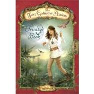 The Fairy Godmother Academy #6: Trinity's Book by BOZARTH, JAN, 9780375865763